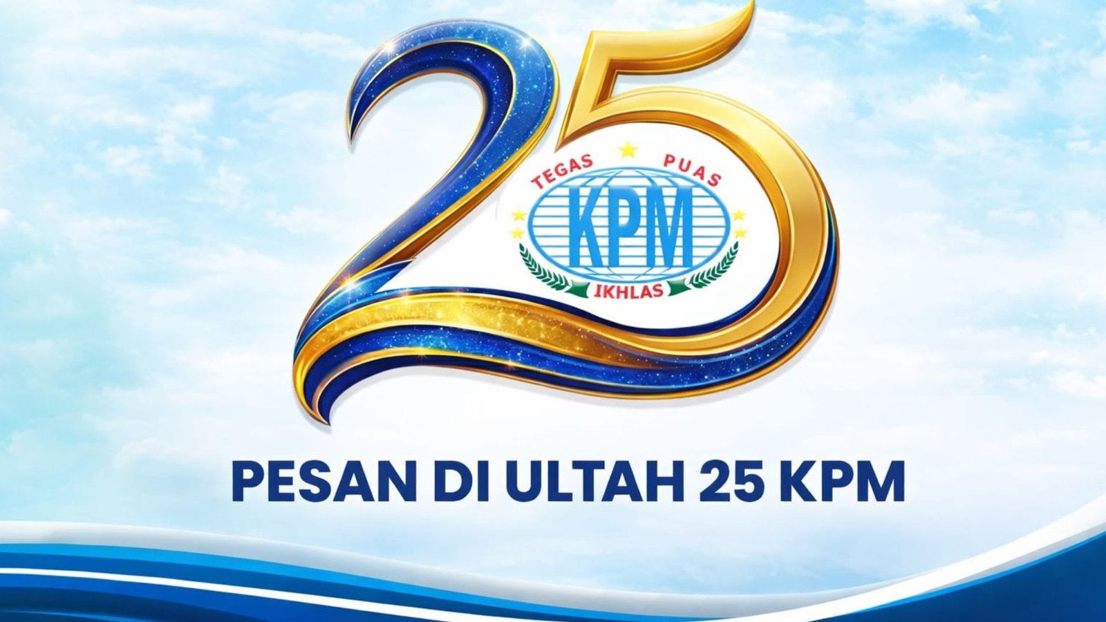 PESAN PRESIDEN DIREKTUR KPM PADA ULANG TAHUN KE-25 KPM  16 APRIL 2001 – 16 APRIL 2026